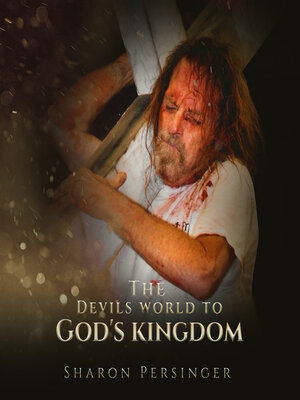 cover image of The Devils World to God's Kingdom